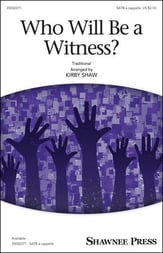 Who Will Be a Witness? SATB choral sheet music cover